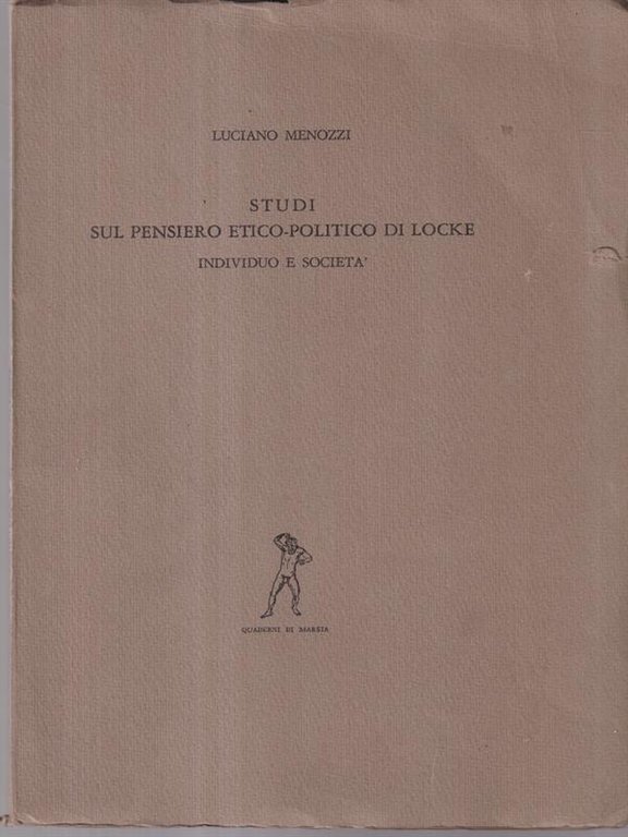 Studi Sul Pensiero Etico-Politico Di Locke. Individuo E Societa'