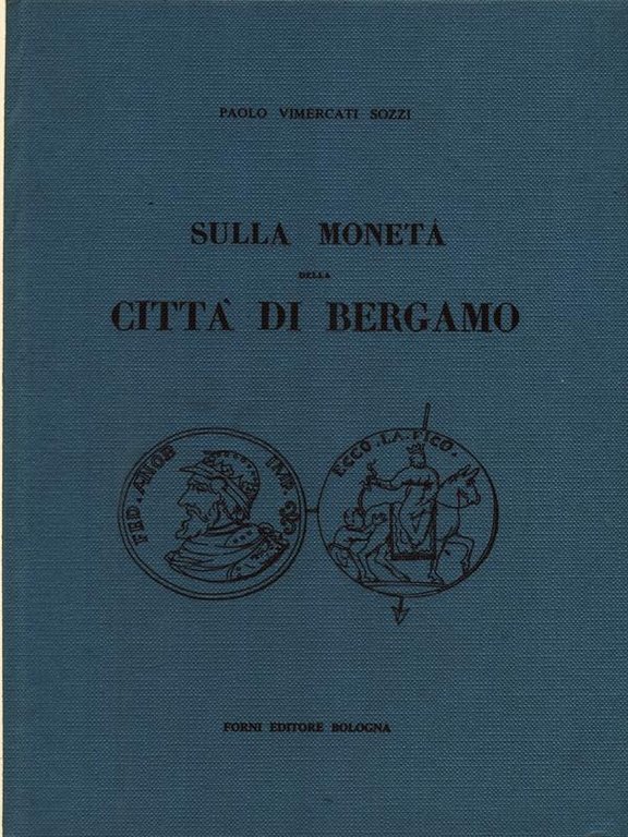 Sulla moneta della citta' di Bergamo
