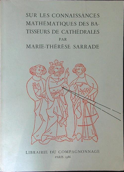 Sur les connaissances mathematiques des patisseurs de cathedrales