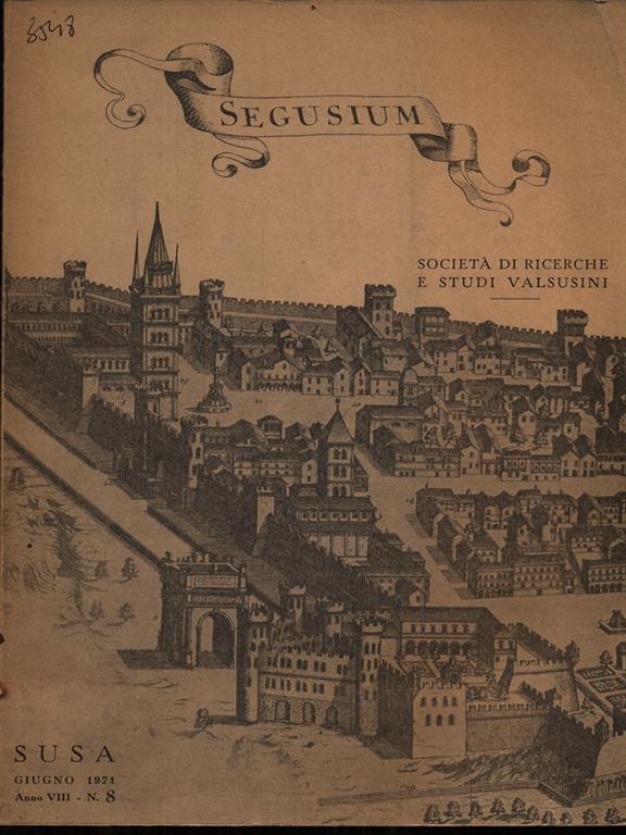 Susa. Anno VIII 1971. n. 8. Segusium. Società di ricerche …