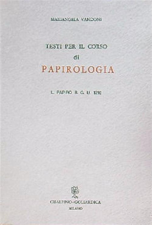 Testi per il corso di papirologia. Il papiro B.G. U. …