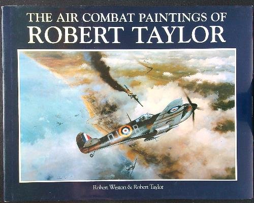 The Air Combat Paintings of Robert Taylor