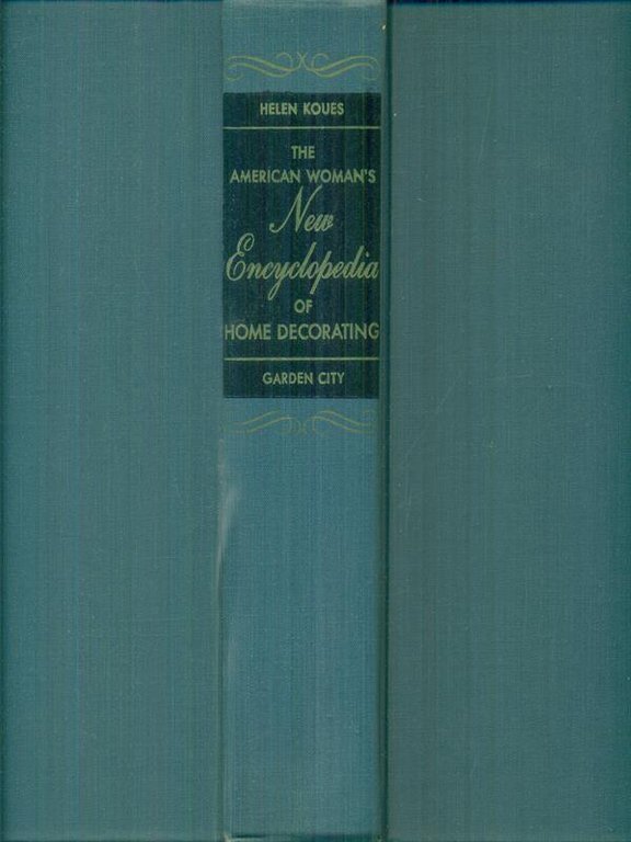 The american woman's new encyclopedia of home decoration