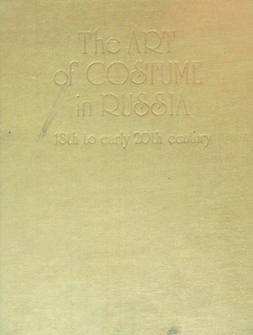 The Art of Costume in Russia: 18th to Early 20th …