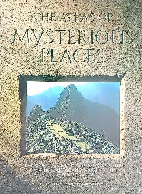 The Atlas of Mysterious Places