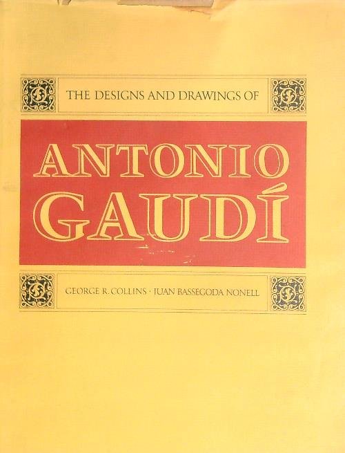The Designs and Drawings of Antonio Gaudi