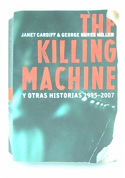 The Killing Machine y otras historias 1995-2007