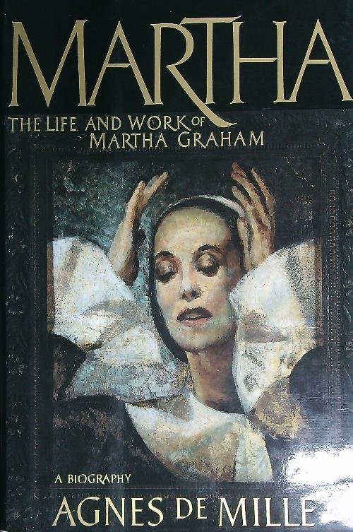 The Life and Work of Martha Graham