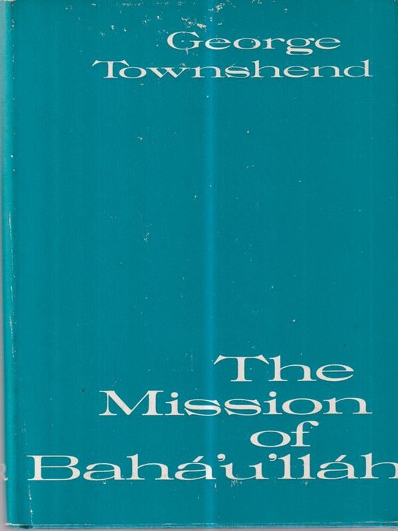 The mission of Baha'u'llah