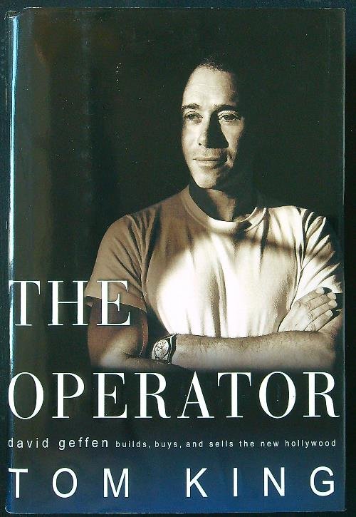 The Operator: David Geffen Builds, Buys and Sells the New …