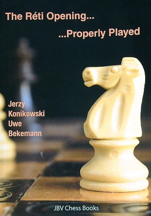 The Reti Opening...Properly Played