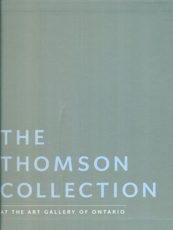 The Thomson collection at the Art Gallery of Ontario 5vv