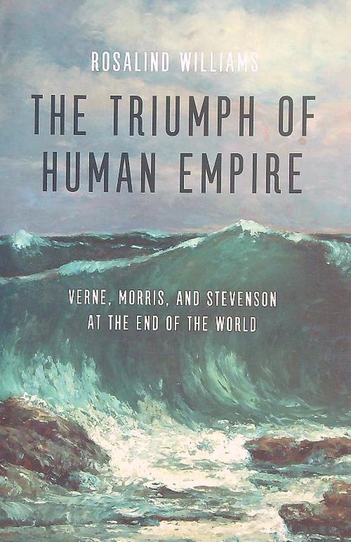 The Triumph of Human Empire: Verne, Morris, and Stevenson