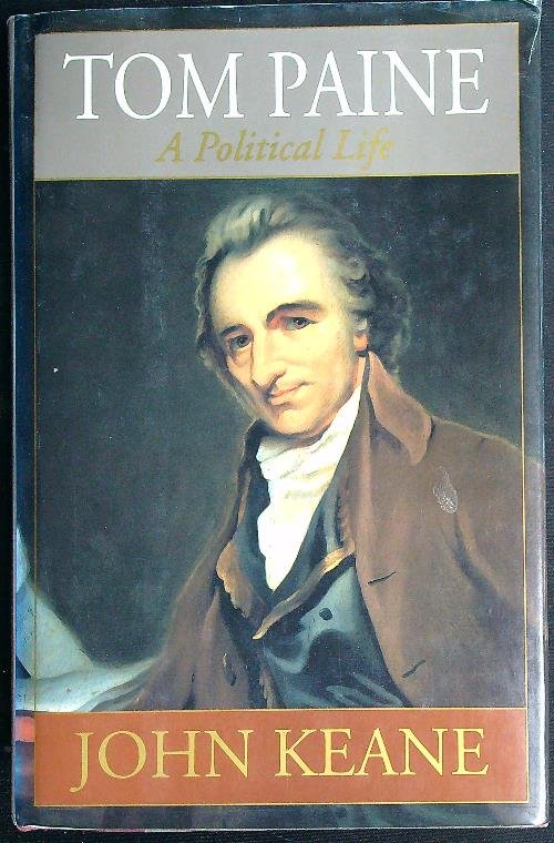 Tom Paine: A Political Life