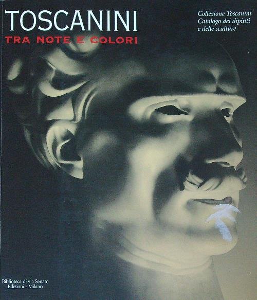 Toscanini tra note e colori