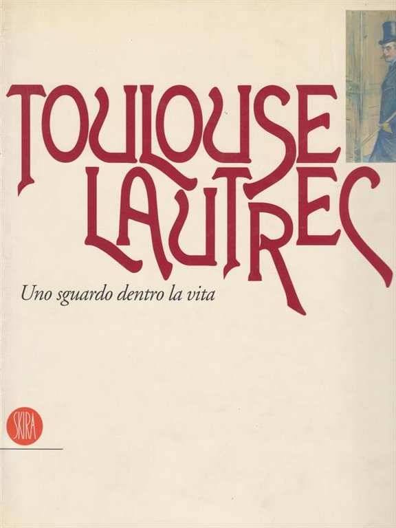 Toulouse Lautrec. Uno sguardo dentro la vita | Immagine Gallery 2