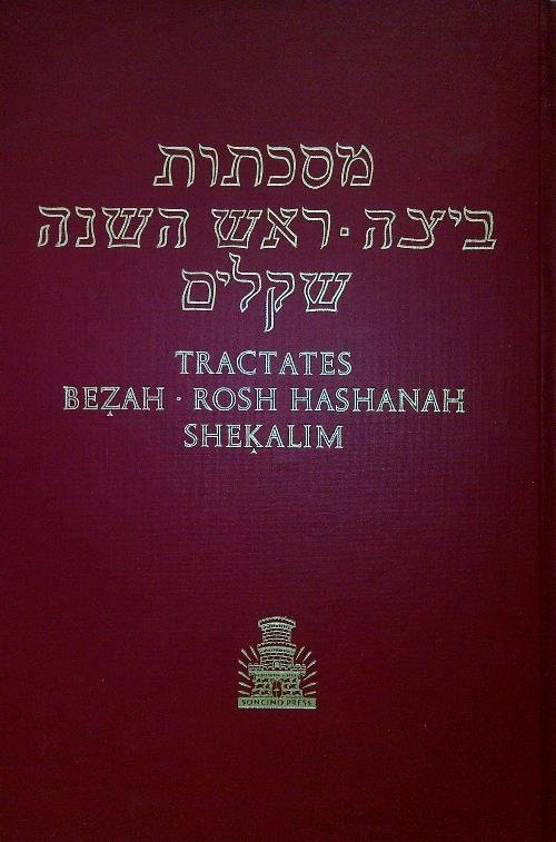Tractate Bezah-Rosh Hashanah Shekalim. Hebrew-English edition