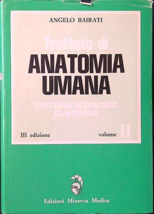 Trattato di anatomia umana vol. 2: sistema nervoso centrale