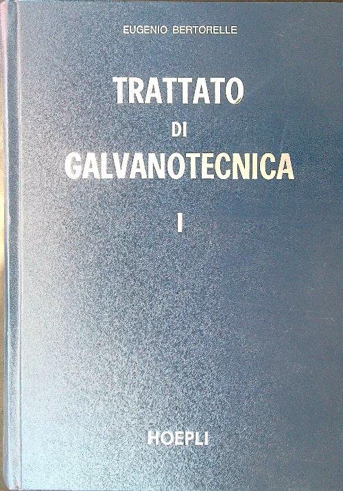 Trattato di Galvanotecnica 2 vv
