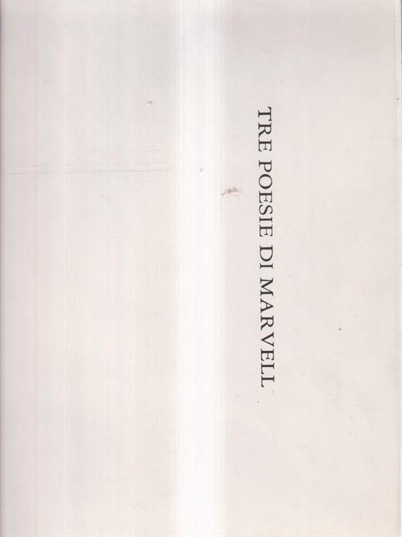 Tre poesie di Marvell. Fogli sciolti. Con puntesecche di Enrico …