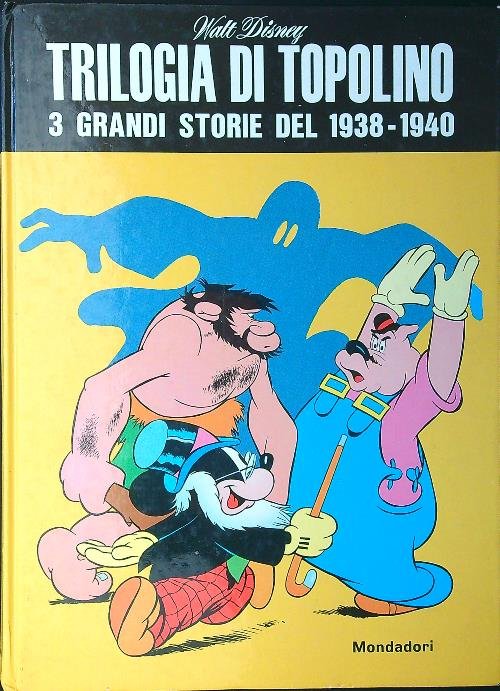 Trilogia di Topolino: 3 grandi storie del 1938-1940