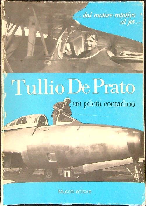 Tullio De Prato Un pilota contadino