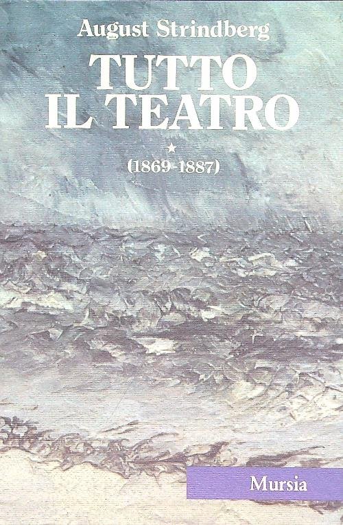 Tutto il teatro I. (1869-1887)