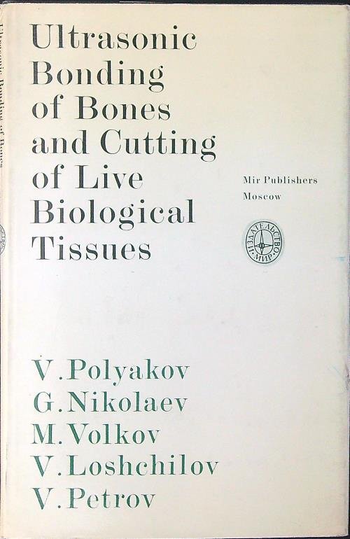 Ultrasonic Bonding of Bones and Cutting of Live Biological Tissues | Immagine principale