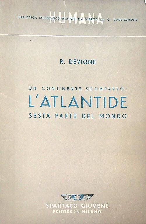 Un continente scomparso: l'Atlantide. Sesta parte del mondo