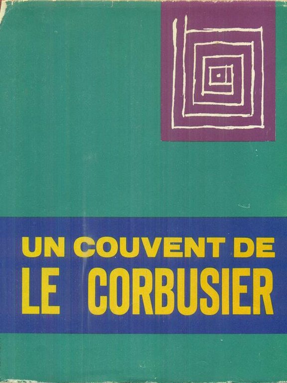 Un convent de Le Corbusier