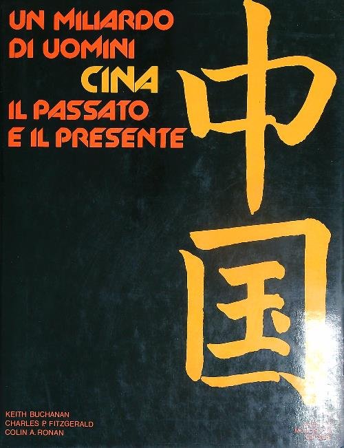 Un miliardo di uomini Cina il passato e il presente