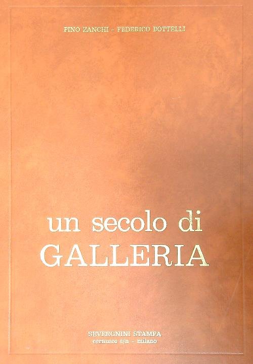 Un secolo di galleria