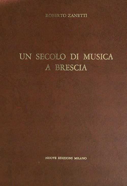 Un secolo di musica a Brescia