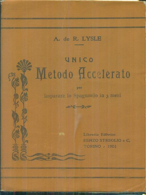 Unico metodo accelerato per imparare lo spagnuolo in 3 mesi
