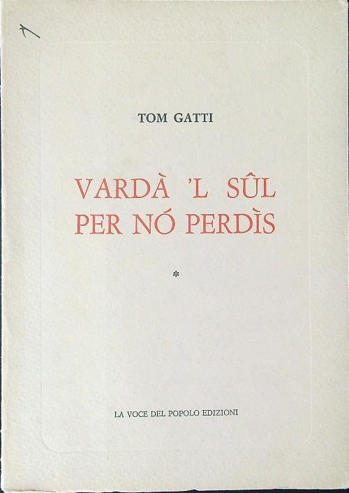 Varda' 'l sul per no' perdis