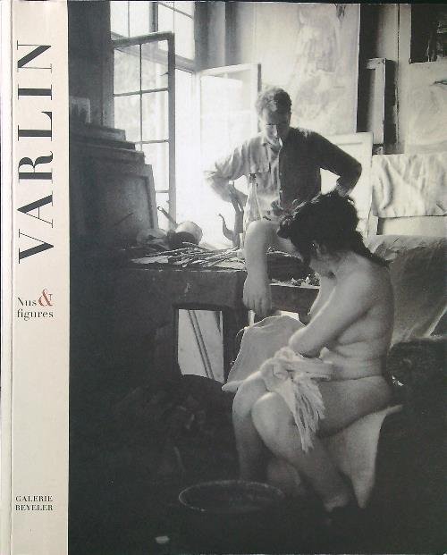 Varlin. Nus und Figures