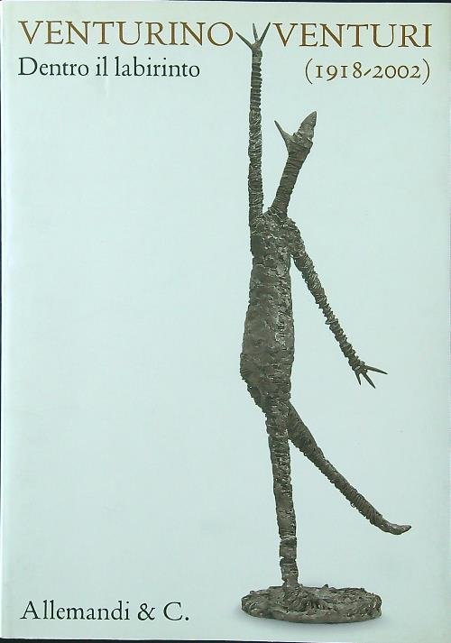 Venturino Venturi 1918-2002. Dentro il labirinto | Immagine principale