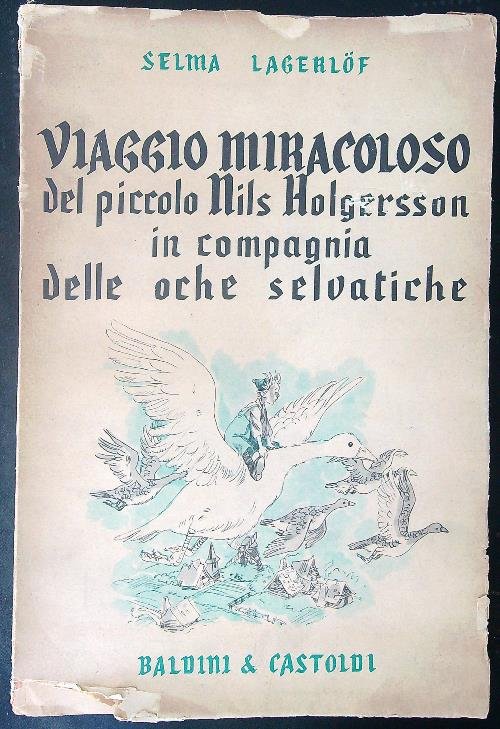 Viaggio miracoloso del piccolo Nils Holgersson in compagnia delle oche …