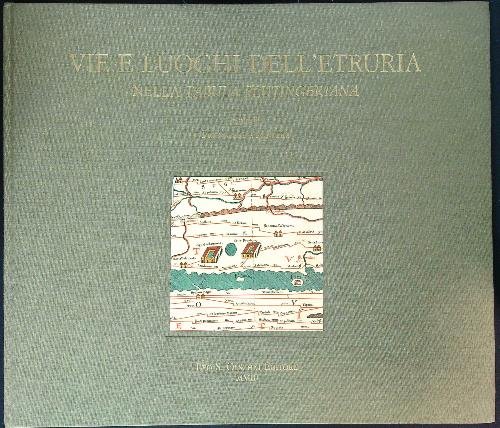 Vie e luoghi dell'Etruria nella Tabula peutingeriana