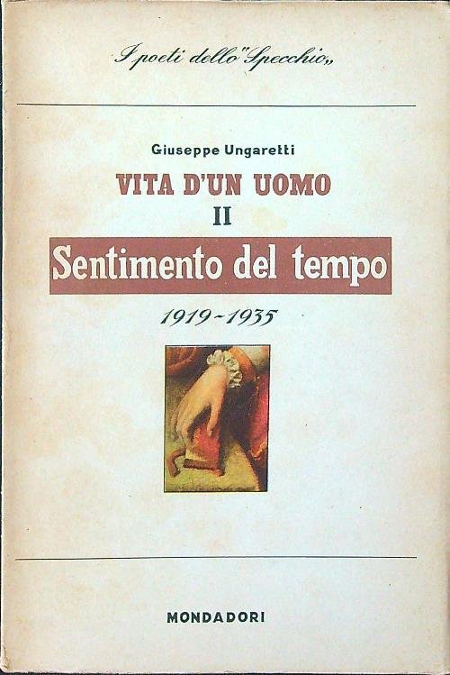 Vita d'un uomo vol. II - Sentimento del tempo 1919-1935