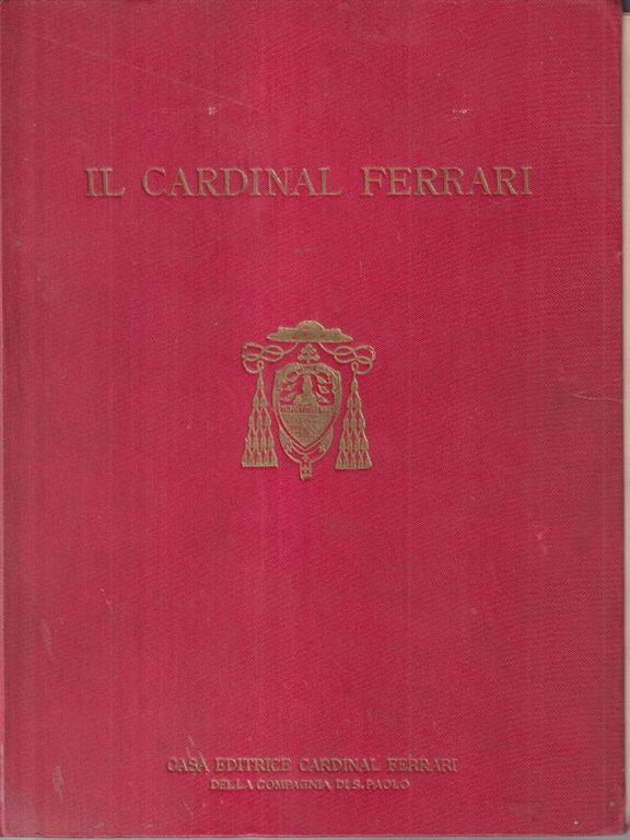 Vita Del Cardinale Andrea Carlo Ferrari Arcivescovo Di Milano