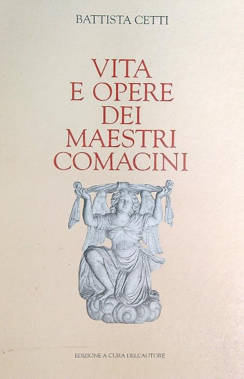 Vita e opere dei Maestri Comacini