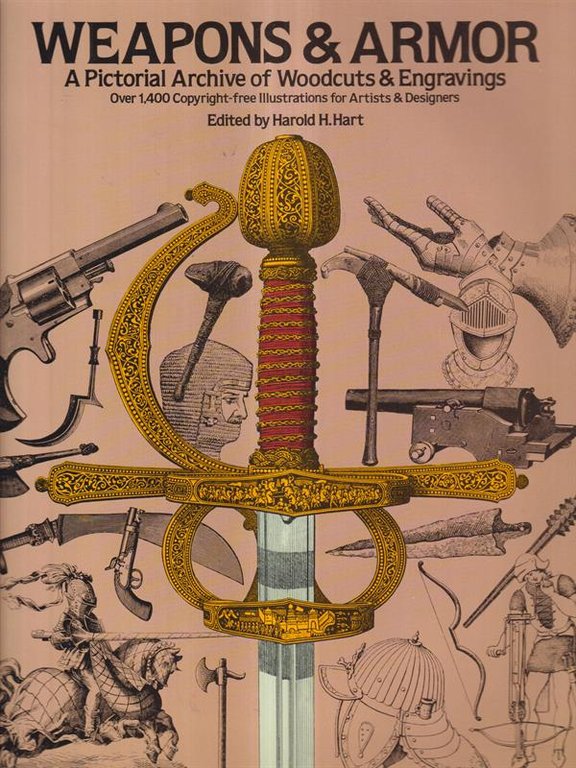 Weapons & Armor. A pictorial Archive of Woodcuts & Engravings