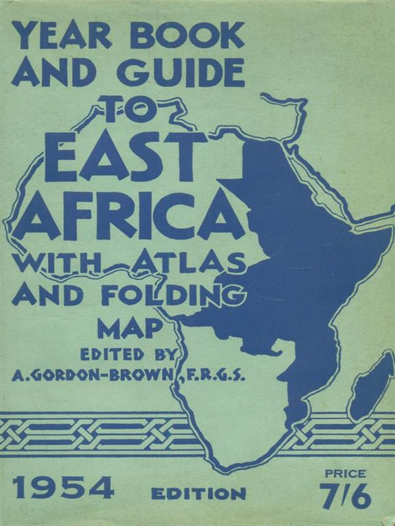 Year Book and Guide to East Africa. 1954