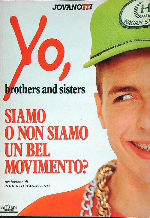 Yo, brothers and sisters, siamo o non siamo un bel …