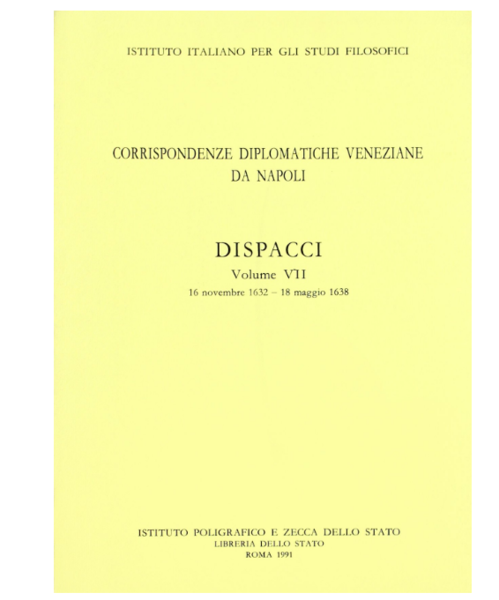 Corrispondenze diplomatiche veneziane da Napoli. Dispacci. Vol.VII, 16 novembre 1632-18 …