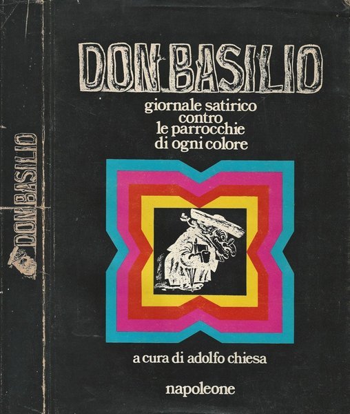 Don Basilio. Giornale satirico contro le parrocchie di ogni colore.