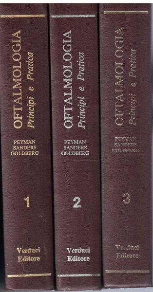 Oftalmologia. Principi e Pratica 3 volumi - Verduci Editore. 1981