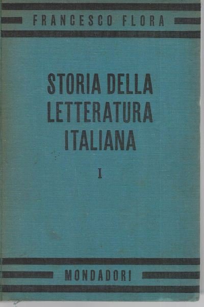 Storia della letteratura italiana. Volume I - dal medio evo …