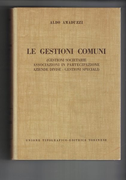 Le gestioni comuni (Societa e consorzi - Associazioni in partecipazione …